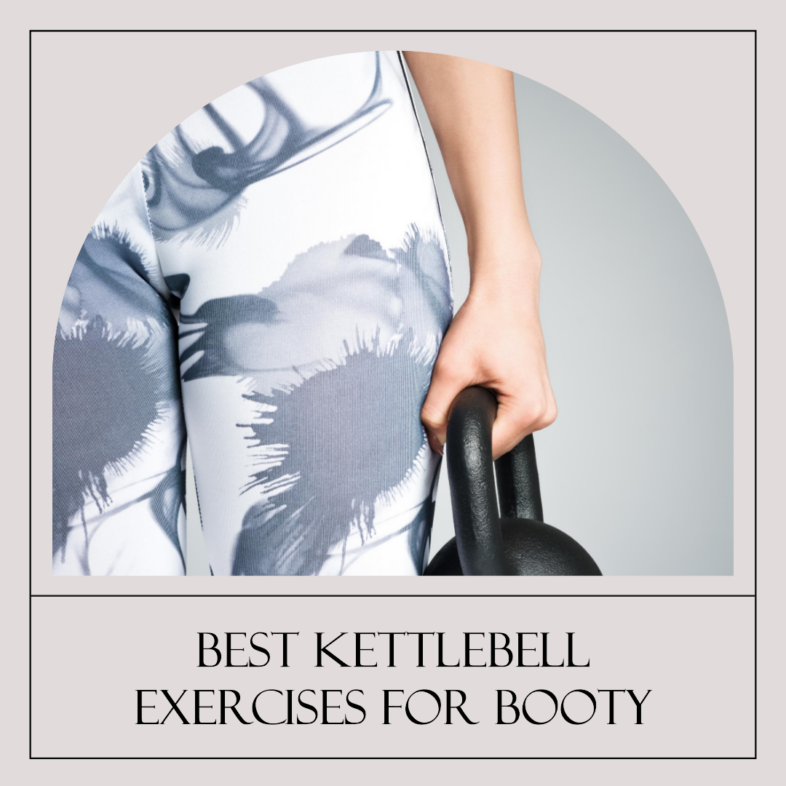 Best Kettlebell Exercises For Booty In 2024