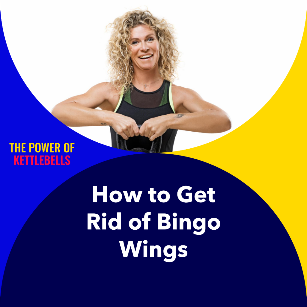 How to Get Rid of Bingo Wings With Kettlebell Power