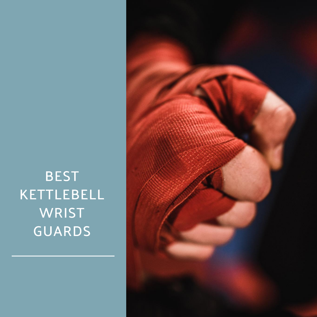Best Kettlebell Wrist Guards In 2024